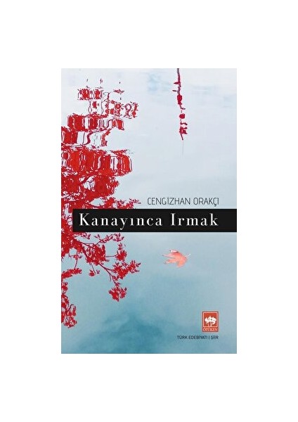 Kanayınca Irmak - Cengizhan Orakçı