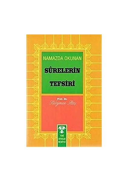 Namazda Okunan Surelerin Tefsiri - Süleyman Ateş