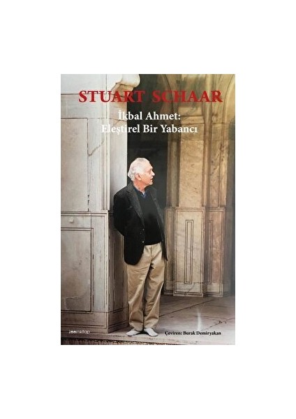 Ikbal Ahmet: Eleştirel Bir Yabancı - Stuart Schaar - Stuart Schaar