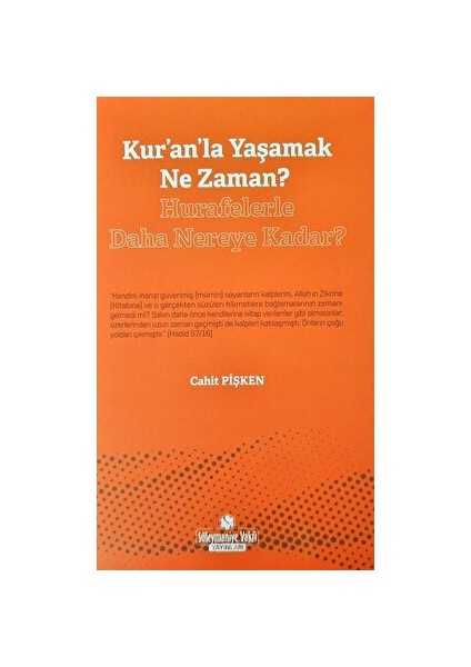 Kur'an'la Yaşamak Ne Zaman? - Hurafelerle Daha Nereye Kadar? - Kolektif