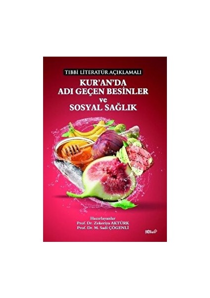 Tıbbi Literatür Açıklamalı Kur'an'da Adı Geçen Besinler ve Sosyal Sağlık