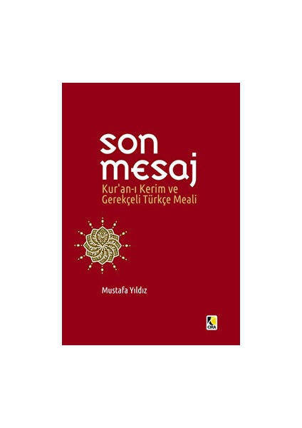 Son Mesaj / Kur'an-I Kerim ve Gerekçeli Türkçe Meali (Cep Boy) - Mustafa Yıldız