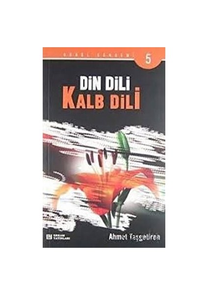 Din Dili Kalb Dili - Ahmet Taşgetiren