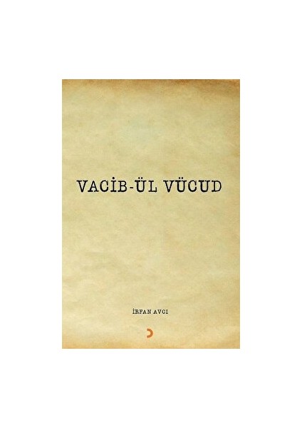 Vacib-Ül Vücud - İrfan Avcı