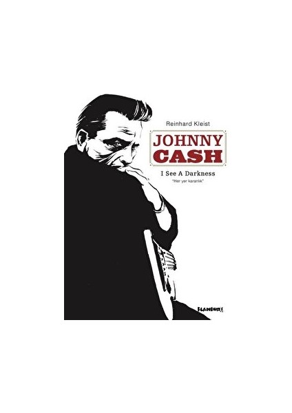 Johnny Cash - I See A Darkness - Reinhard Kleist - Reinhard Kleist