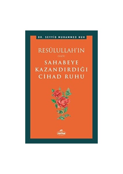 Resûlullah’ın Sahabeye Kazandırdığı cihad Ruhu - Seyyid Muhammed Nuh