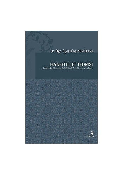 Hanefi Illet Teorisi - Ünal Yerlikaya
