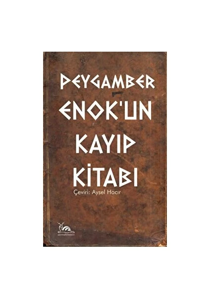 Peygamber Enok'un Kayıp Kitabı - Aysel Hacır