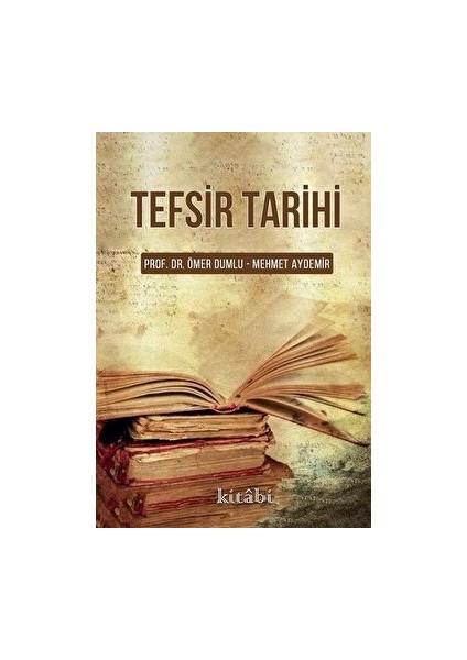 Tefsir Tarihi - Ömer Dumlu