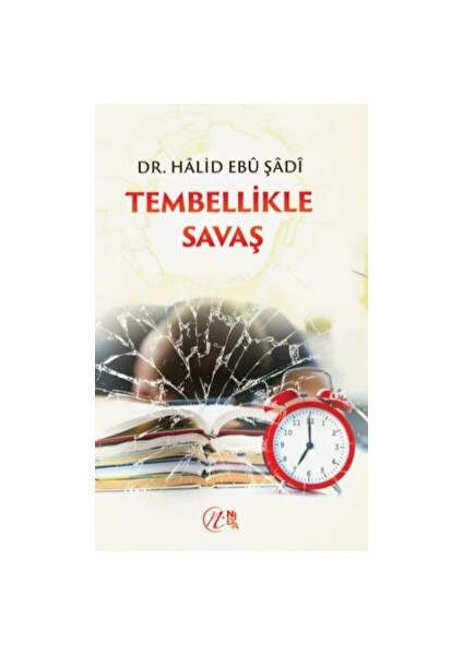 Tembellikle Savaş - Halid Ebu Şadi