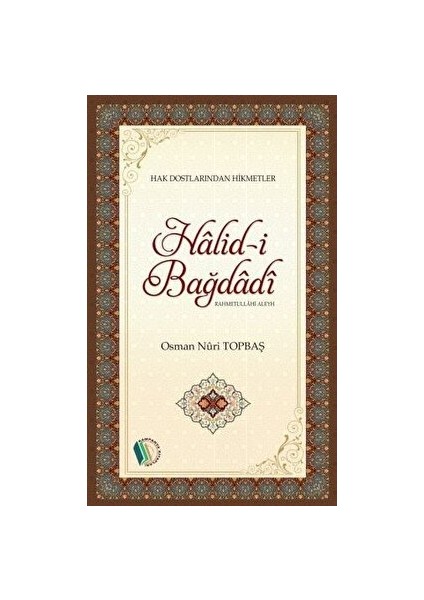Halid-I Bağdadi - Osman Nuri Topbaş
