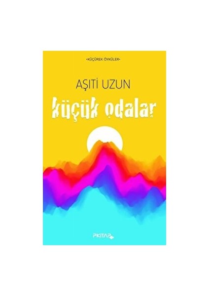 Küçük Odalar - Aşıti Uzun - Aşıti Uzun