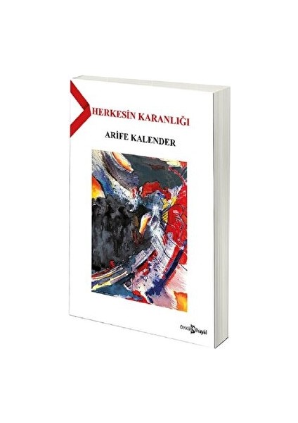 Herkesin Karanlığı - Arife Kalender - Arife Kalender