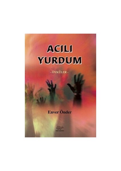 Acılı Yurdum - Enver Önder - Enver Önder