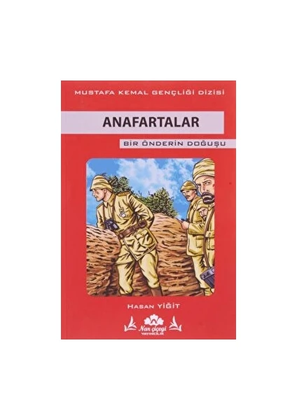 Anafartalar - Bir Önderin Doğuşu - Hasan Yiğit - Hasan Yiğit