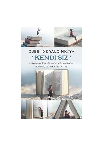 “kendi’siz” - Zübeyde Yalçınkaya - Zübeyde Yalçınkaya