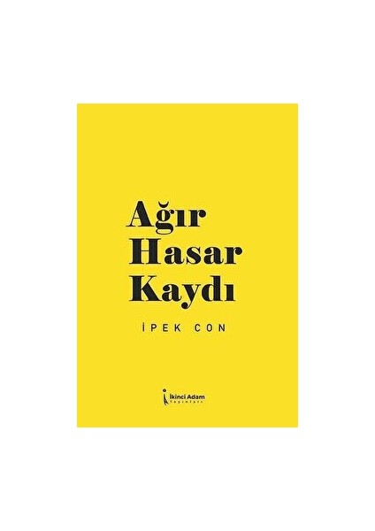 Ağır Hasar Kaydı - İpek Con - İpek Con
