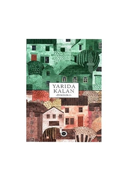 Yarıda Kalan Öyküler Iı