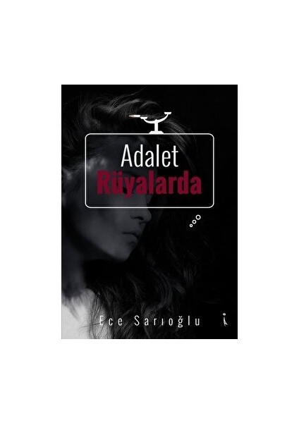 Adalet Rüyalarda - Ece Sarıoğlu - Ece Sarıoğlu