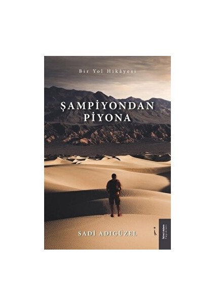 Şampiyondan Piyona - Sadi Adıgüzel - Sadi Adıgüzel