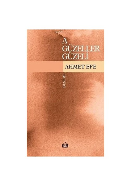 A Güzeller Güzeli - Ahmet Efe - Ahmet Efe