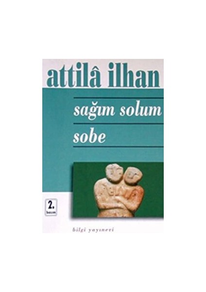 Sağım Solum Sobe - Attila İlhan