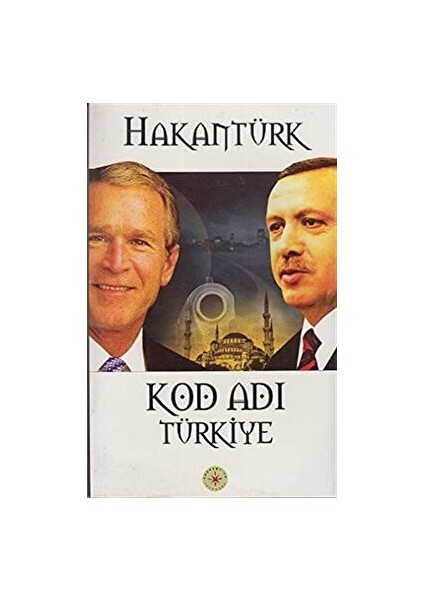 Kod Adı Türkiye - Hakan Türk