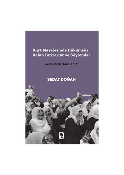 Kürt Meselesinde Hükümsüz Kalan Intizarlar ve Söylemler