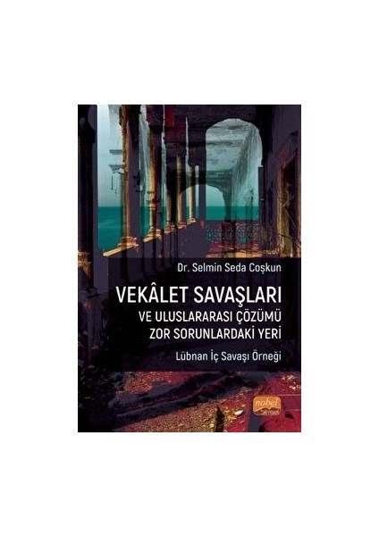 Vekalet Savaşları ve Uluslararası Çözümü Zor Sorunlardaki Yeri
