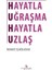 Hayatla Uğraşma Hayatla Uzlaş - Kolektif 1