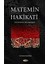 Matemin Hakikati - Muhammed Sadık Şücaı 1