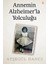 Annemin Alzheımer’la Yolculuğu 1