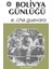 Bolivya Günlüğü - Ernesto Che Guevara 1