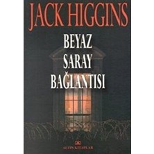 Beyaz Saray Bağlantısı - Jack Higgins