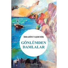 Gönlümden Damlalar - İbrahim Taşdemir - İbrahim Taşdemir