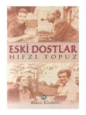 Eski Dostlar - Hıfzı Topuz