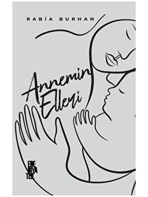 Annemin Elleri - Rabia Burhan - Rabia Burhan
