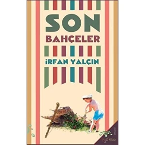 Son Bahçeler - İrfan Yalçın - İrfan Yalçın