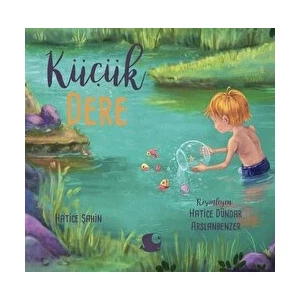 Küçük Dere - Hatice Şahin