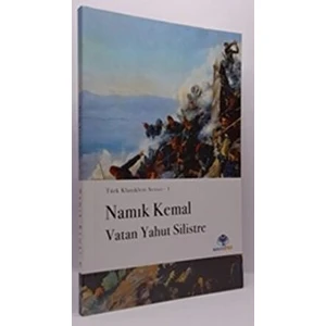 Vatan Yahut Silistre - Namık Kemal - Namık Kemal