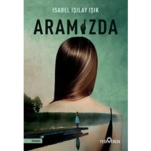 Aramızda - Isabel Işılay Işık - Isabel Işılay Işık