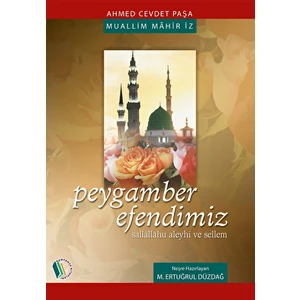 Peygamber Efendimiz - Ahmet Cevdet Paşa