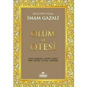 Ölüm ve Ötesi - İmam-ı Gazali