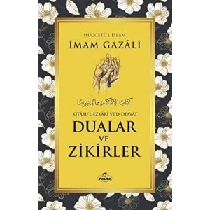 Dualar ve Zikirler - İmam-ı Gazali