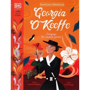 Sanatçının Gördükleri Georgia O'keeffe (Ciltli) - Gabrielle Balkan