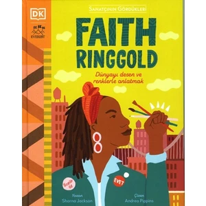 Sanatçının Gördükleri Faith Rınggold (Ciltli) - Sharna Jackson