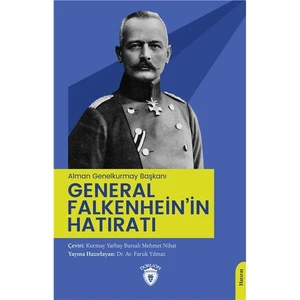 (Alman Genelkurmay Başkanı) General Falkenhein’in Hatıratı