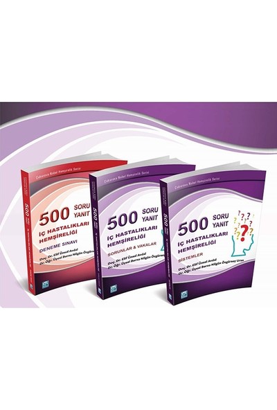 İç Hastalıkları Hemşireliği 500 Soru & 500 Yanıt (Cilt 1-2-3)