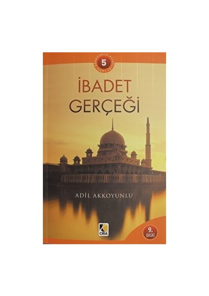 Ibadet Gerçeği - Adil Akkoyunlu