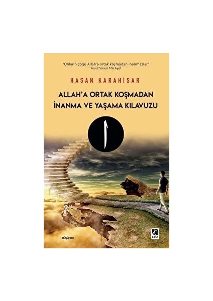 Allah’a Ortak Koşmadan Inanma ve Yaşama Kılavuzu - Hasan Karahisar